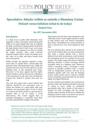 Speculative Attacks Within Or Outside a Monetary Union: Default Versus Inflation (What to Do Today) Daniel Gros