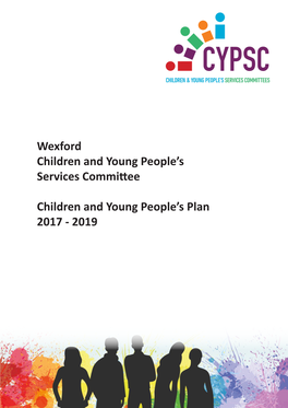 Wexford CYPSC Children and Young People's Plan 2017-2019