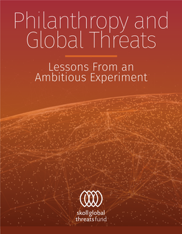 Lessons from an Ambitious Experiment LESSONS from an AMBITIOUS EXPERIMENT AMBITIOUS an from LESSONS THREATS: GLOBAL and PHILANTHROPY