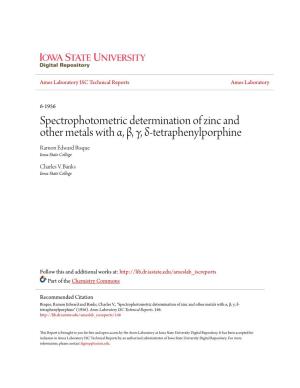 Spectrophotometric Determination of Zinc and Other Metals with Α, Β, Γ, Δ-Tetraphenylporphine Ramon Edward Bisque Iowa State College