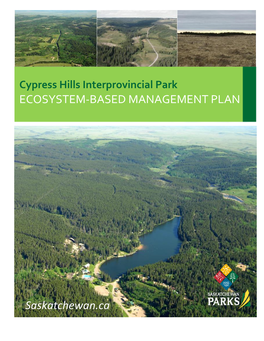 Ecosystem-Based Management Plan for Cypress Hills Interprovincial Park