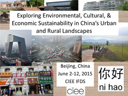 Exploring Environmental, Cultural, & Economic Sustainability in China's Urban and Rural Landscapes