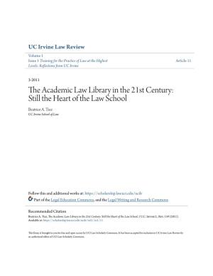 The Academic Law Library in the 21St Century: Still the Heart of the Law School Beatrice A