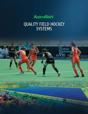 Quality Field Hockey Systems There’S a Lot More to Quality Hockey Systems Sportgroup ...Than Just What’S on the Surface