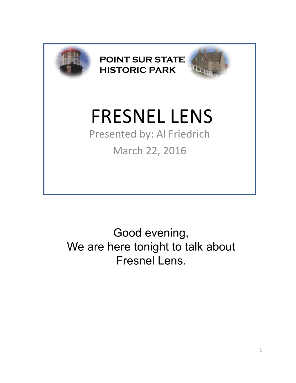 FRESNEL LENS Presented By: Al Friedrich March 22, 2016
