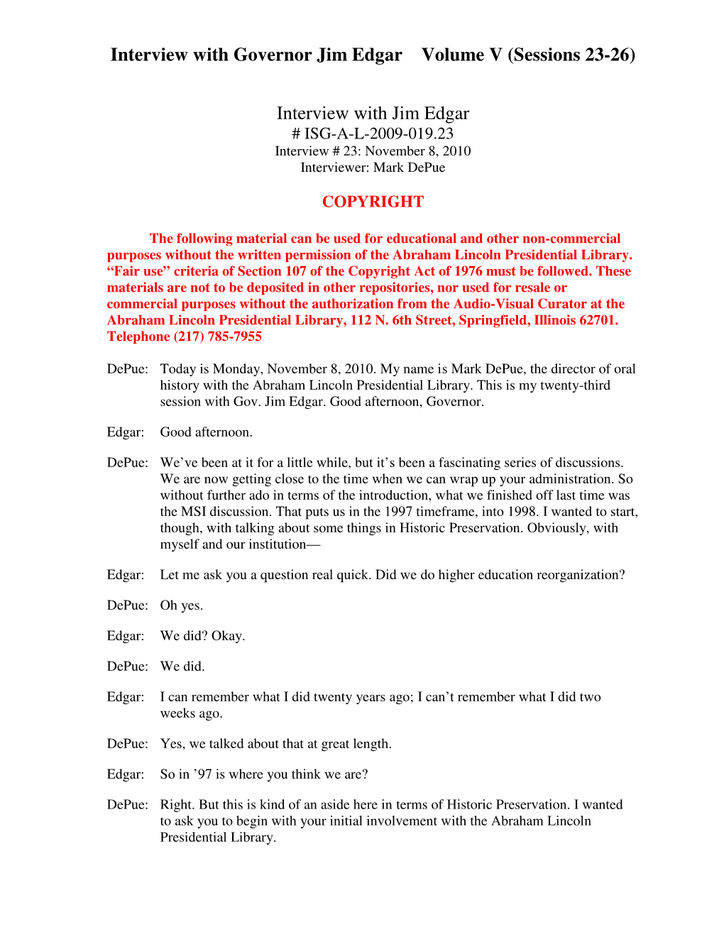 Interview with Jim Edgar # ISG-A-L-2009-019.23 Interview # 23: November 8, 2010 Interviewer: Mark Depue