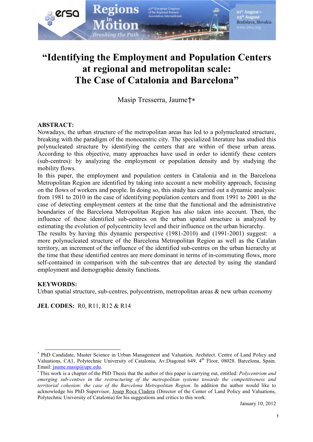 “Identifying the Employment and Population Centers at Regional and Metropolitan Scale: the Case of Catalonia and Barcelona”