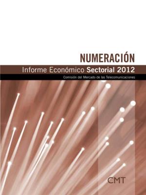 NUMERACIÓN Informe Económico Sectorial 2012 Comisión Del Mercado De Las Telecomunicaciones