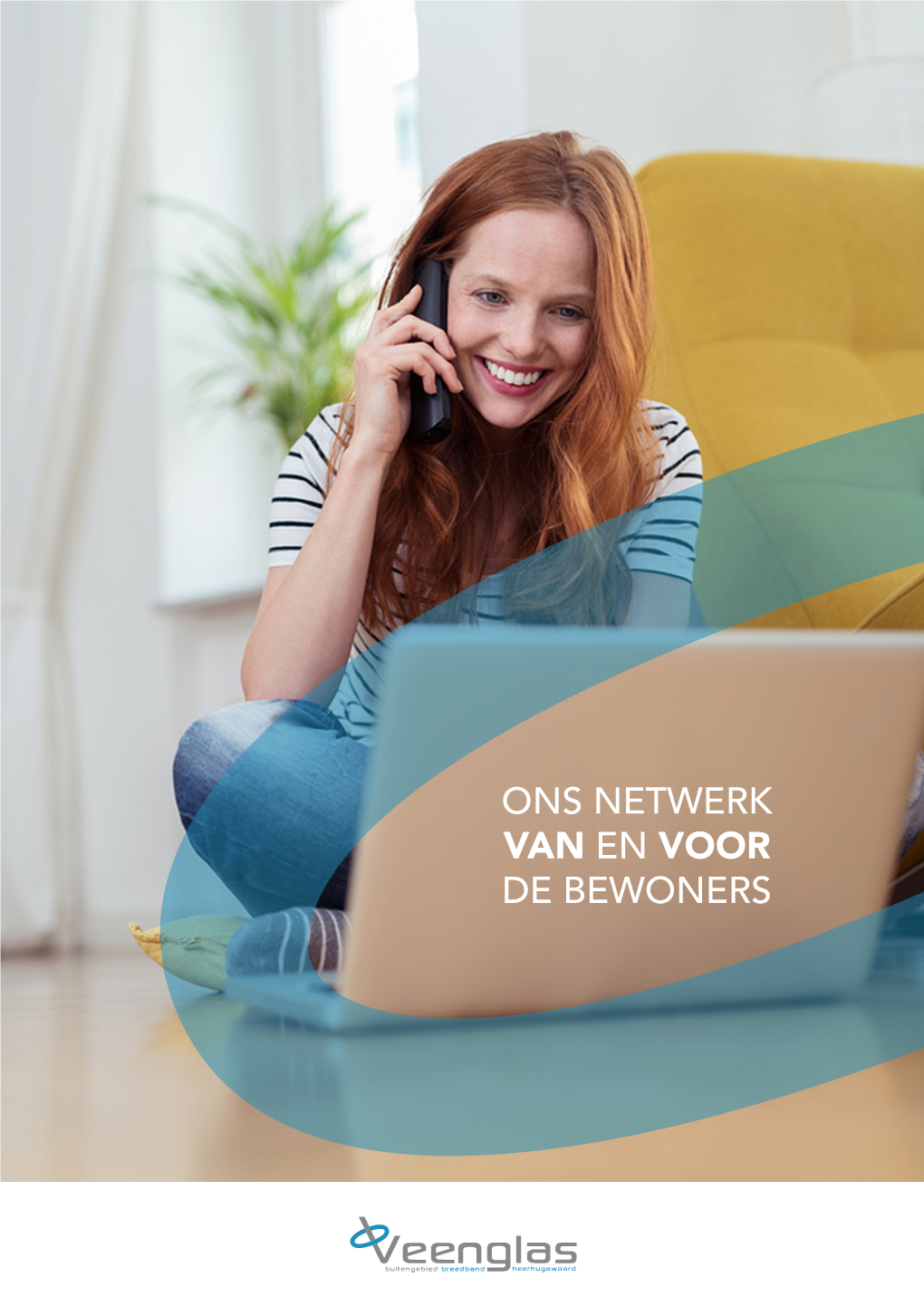 Ons Netwerk Van En Voor De Bewoners Betrouwbaar, Snel En Van U! Veenglas En Profider Bieden U Aan