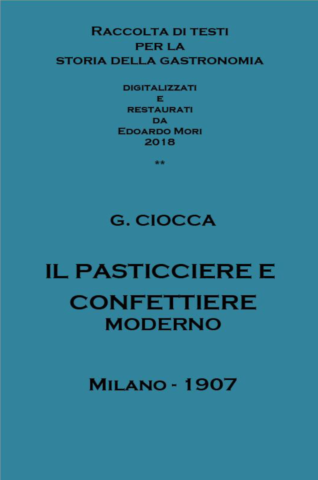 Il Pasticciere E Confettiere Moderno