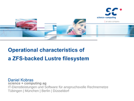 Operational Characteristics of a ZFS-Backed Lustre Filesystem