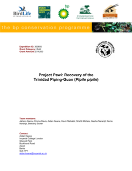 Recovery of the Trinidad Piping-Guan ( Pipile Pipile )