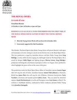 THE ROYAL OPERA La Scala Di Seta Gioachino Rossini 23 October at 7Pm; 24 October at 1Pm and 7Pm