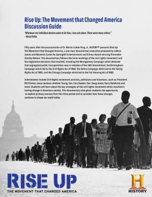 Rise Up: the Movement That Changed America Discussion Guide “Whatever My Individual Desires Were to Be Free, I Was Not Alone