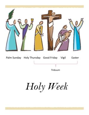 Palm Sunday Holy Thursday Good Friday Vigil Easter