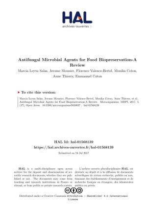 Antifungal Microbial Agents for Food Biopreservation-A Review Marcia Leyva Salas, Jerome Mounier, Florence Valence-Bertel, Monika Coton, Anne Thierry, Emmanuel Coton