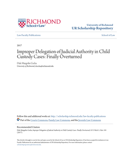 Improper Delegation of Judicial Authority in Child Custody Cases: Finally Overturned Dale Margolin Cecka University of Richmond, Dcecka@Richmond.Edu