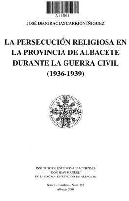 La Persecución Religiosa En La Provincia De Albacete Durante La Guerra Civil (1936-1939)