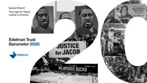 Special Report: the Fight for Racial Justice in America 2020 Edelman Trust Barometer U.S