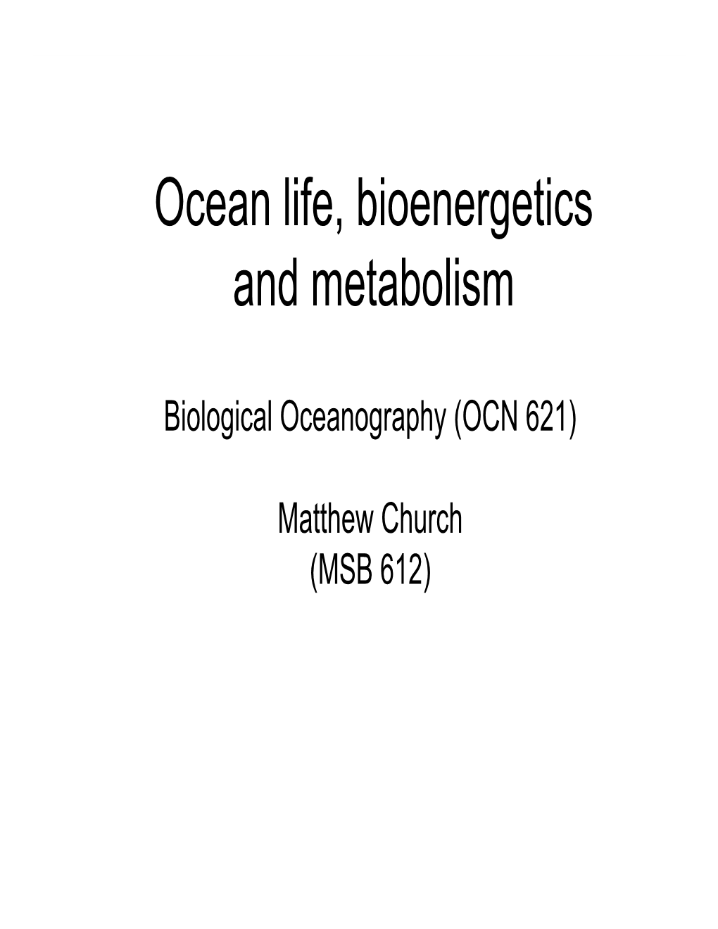 Ocean Life, Bioenergetics and Metabolism