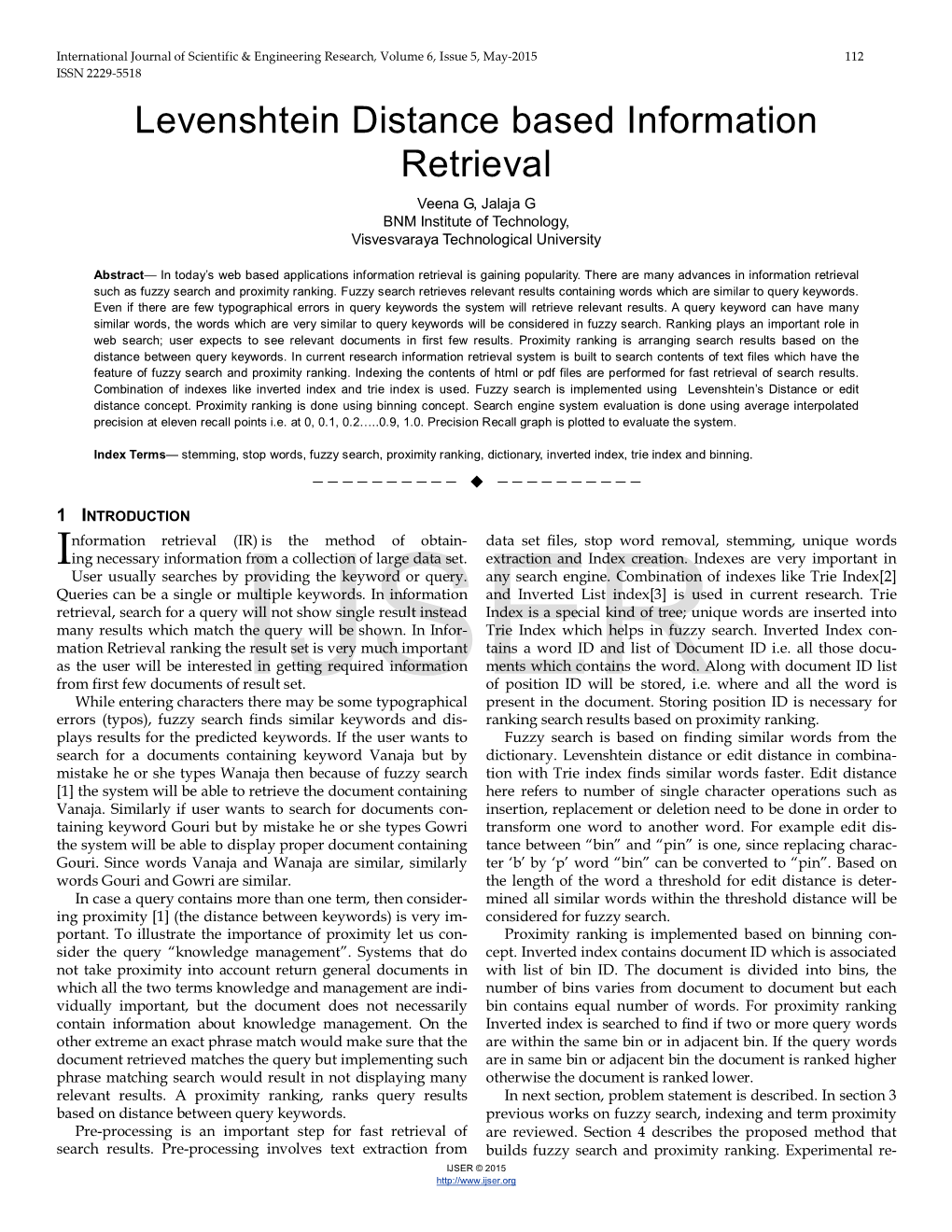 Levenshtein Distance Based Information Retrieval Veena G, Jalaja G BNM Institute of Technology, Visvesvaraya Technological University