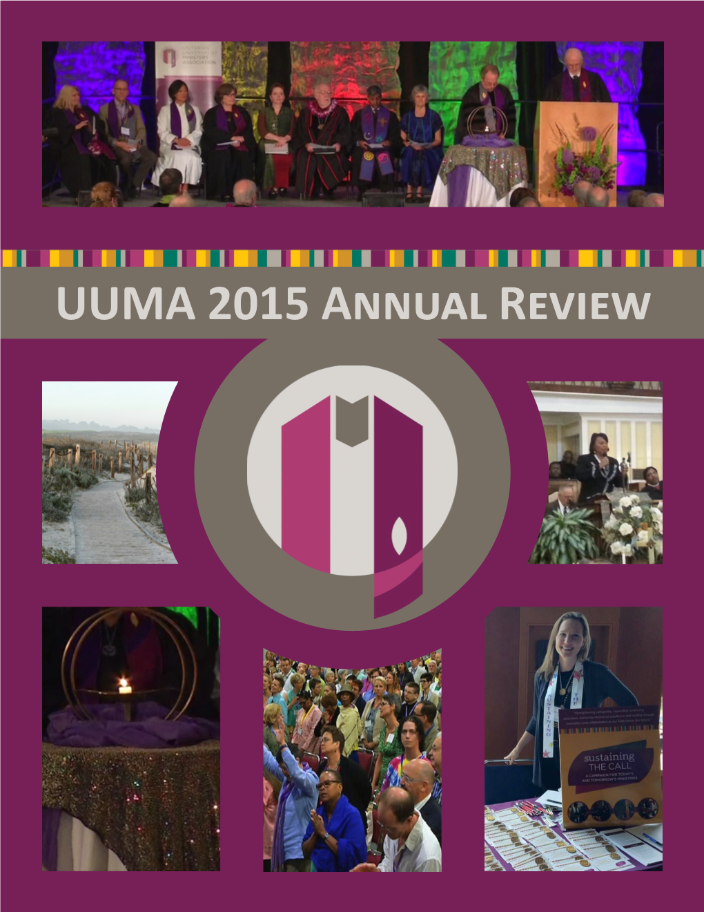 UUMA 2015 Annual Review UUMA Annual Review Year of 2015 from the UUMA Board of Trustees
