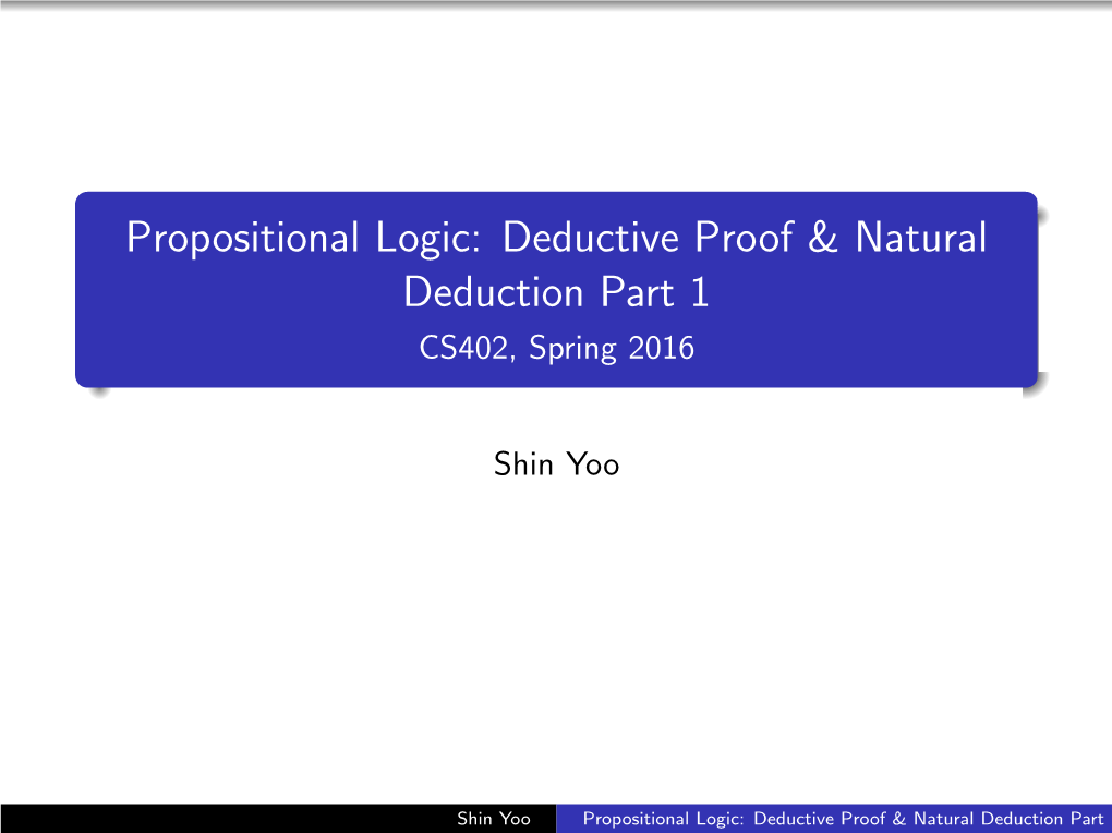 Propositional Logic: Deductive Proof & Natural Deduction Part 1