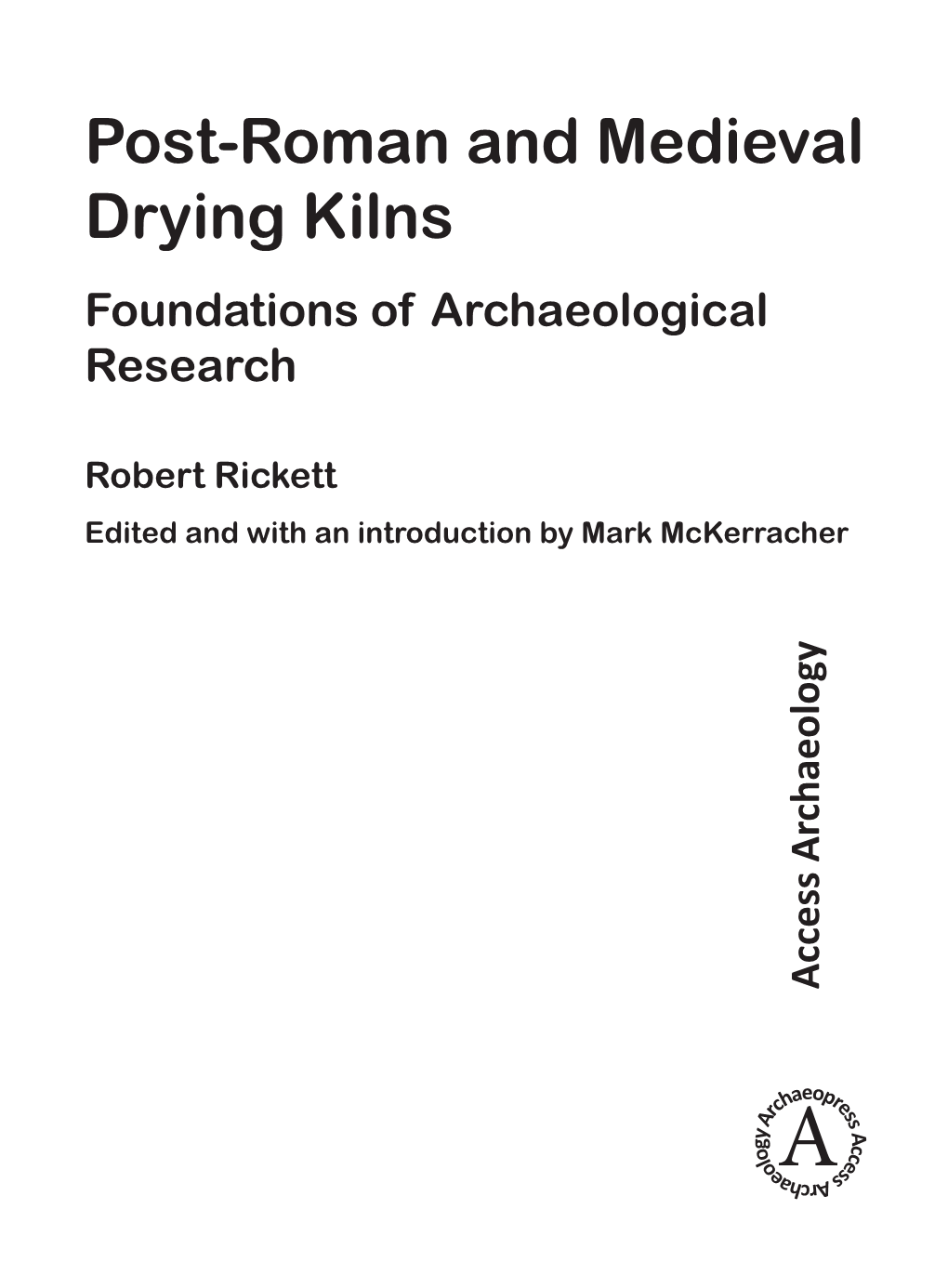 Post-Roman and Medieval Drying Kilns