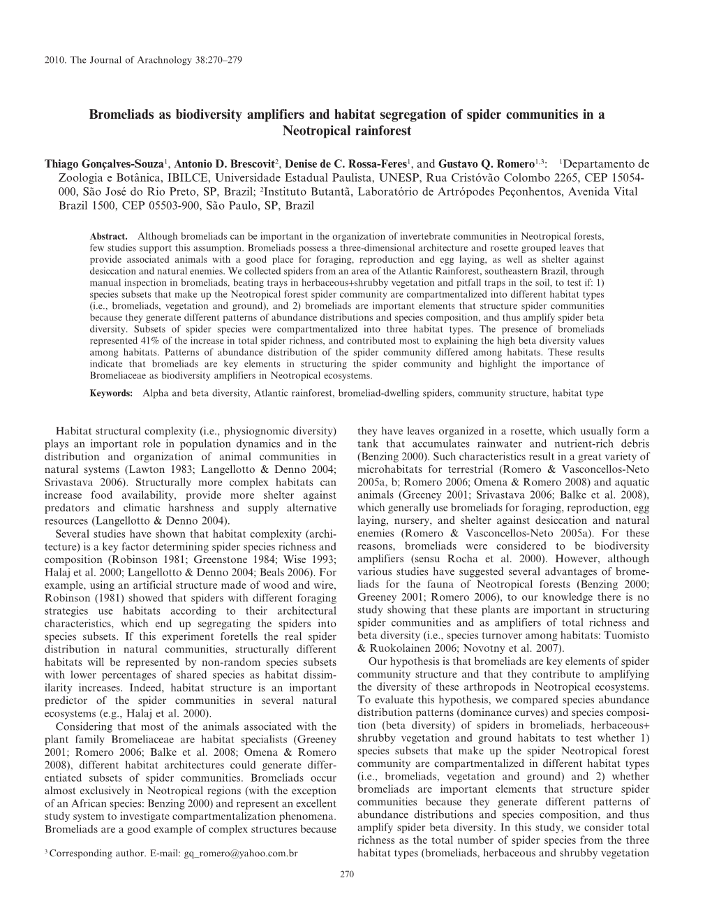 Bromeliads As Biodiversity Amplifiers and Habitat Segregation of Spider Communities in a Neotropical Rainforest