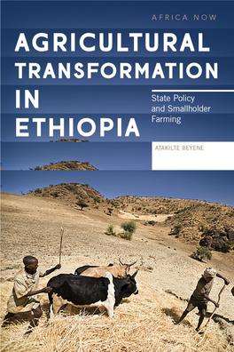 Agricultural Transformation in Ethiopia : State Policy and Smallholder Farming