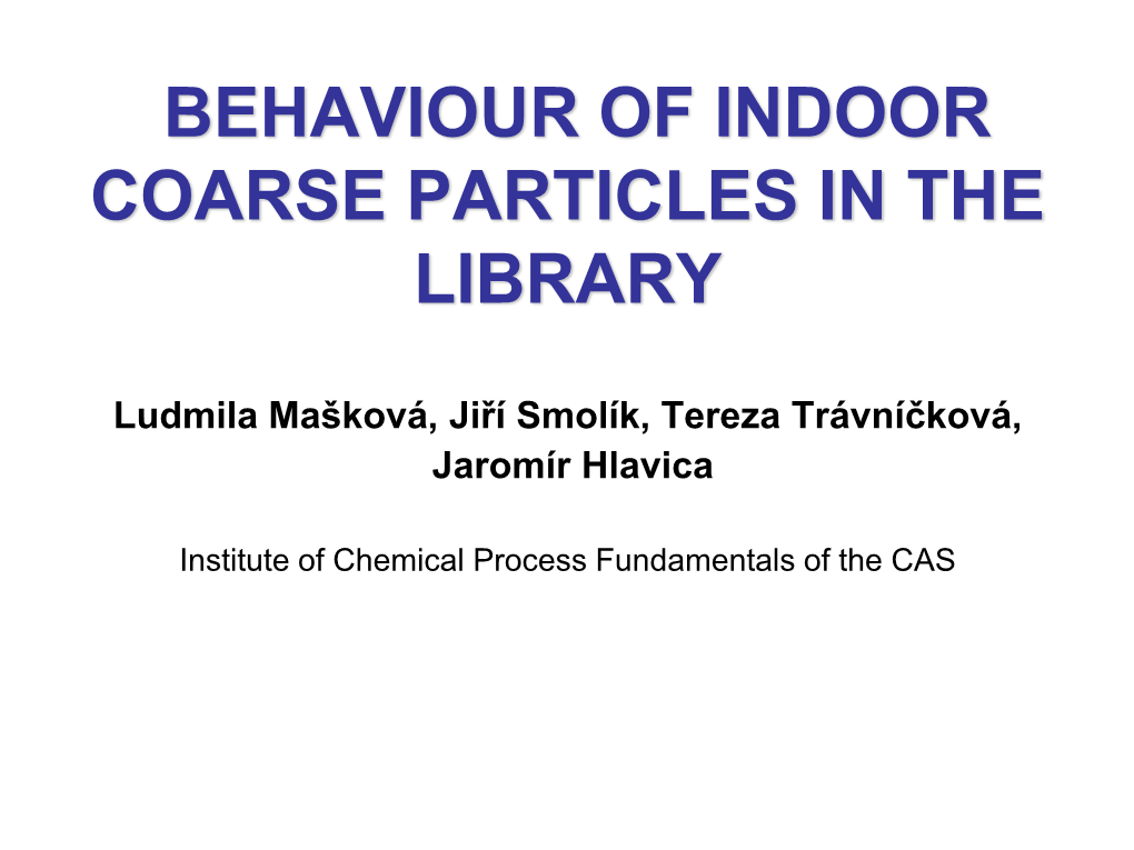 Ludmila Mašková Et Al., (Presented by Jiří Smolík), Institute of Chemical