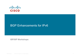 BGP Enhancements for Ipv6