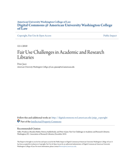 Fair Use Challenges in Academic and Research Libraries Peter Jaszi American University Washington College of Law, Pjaszi@Wcl.American.Edu