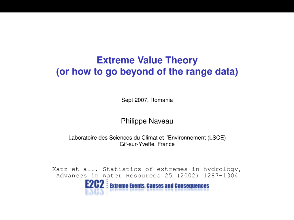 Extreme Value Theory (Or How to Go Beyond of the Range Data)