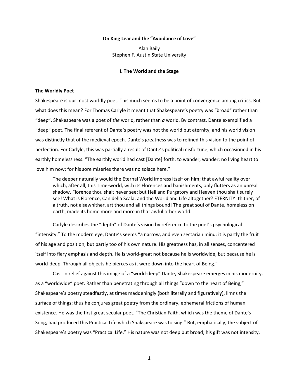 1 on King Lear and the “Avoidance of Love” Alan Baily Stephen F. Austin State University I. the World and the Stage the Worl