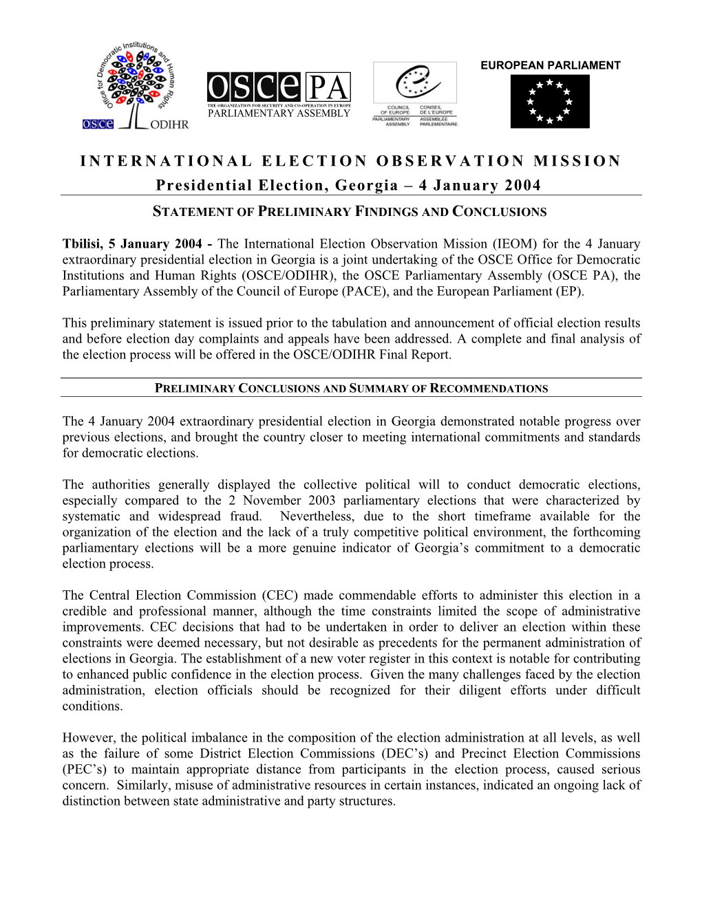 INTERNATIONAL ELECTION OBSERVATION MISSION Presidential Election, Georgia – 4 January 2004 STATEMENT of PRELIMINARY FINDINGS and CONCLUSIONS