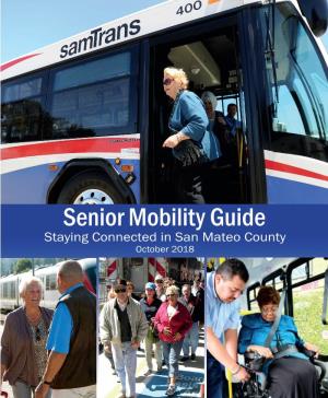 Senior Mobility Guide Staying Connected in San Mateo County October 2018 Table of Contents