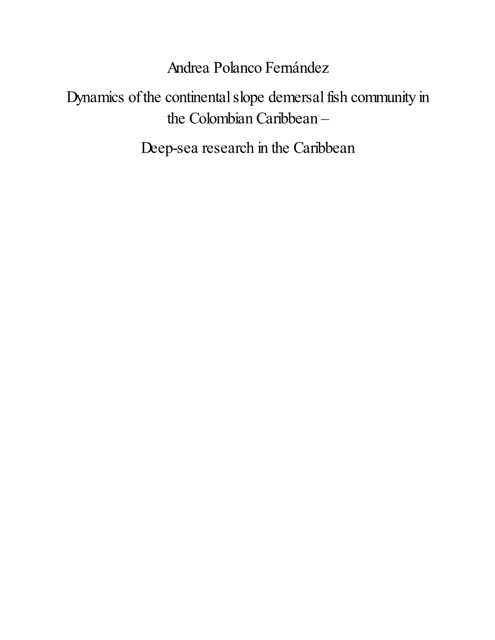 Dynamics of the Continental Slope Demersal Fish Community in the Colombian Caribbean – Deep-Sea Research in the Caribbean