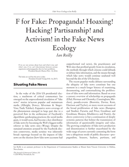 Propaganda! Hoaxing! Hacking! Partisanship! and Activism! in the Fake News Ecology Ian Reilly