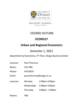 COURSE OUTLINE ECON317 Urban and Regional Economics Semester 1, 2021 Department of Economics, 5Th Floor, Otago Business School