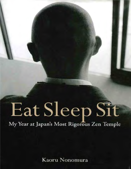 Eat Sleep Sit: My Year at Japan's Most Rigorous Zen Temple