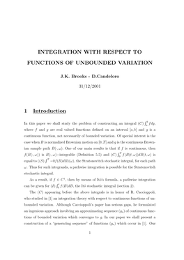 Integration with Respect to Functions of Unbounded