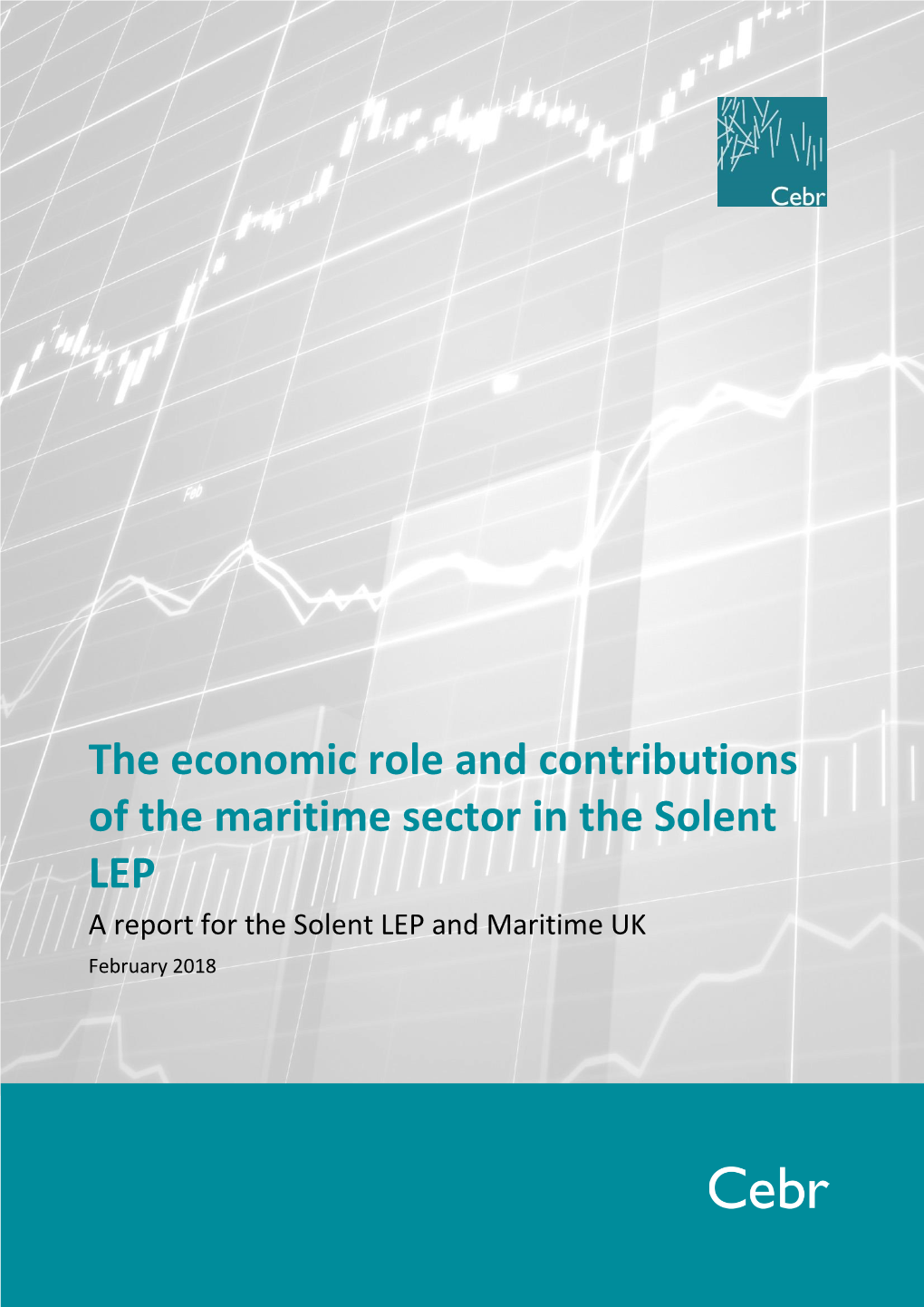 The Economic Role and Contributions of the Maritime Sector in the Solent LEP a Report for the Solent LEP and Maritime UK February 2018