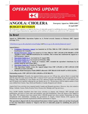 ANGOLA: CHOLERA BUDGET REVISION 24 April 2007 the Federation’S Mission Is to Improve the Lives of Vulnerable People by Mobilizing the Power of Humanity