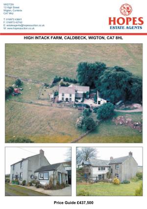 HIGH INTACK FARM, CALDBECK, WIGTON, CA7 8HL Price Guide £437,500