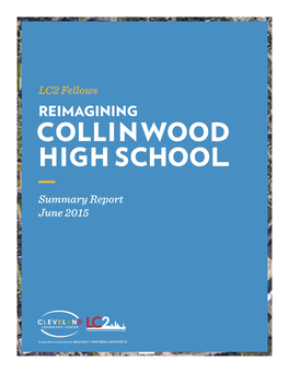 LC2 Fellows Report: Reimagining Collinwood High School