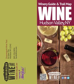HUDSON VALLEY, NY Gunkswine.Com WINE Winery Guide & Trail Map Hudson Valley, NY HUDSON VALLEY, NY #Gunkswine Nestled Between the Magniﬁcent Shawangunk