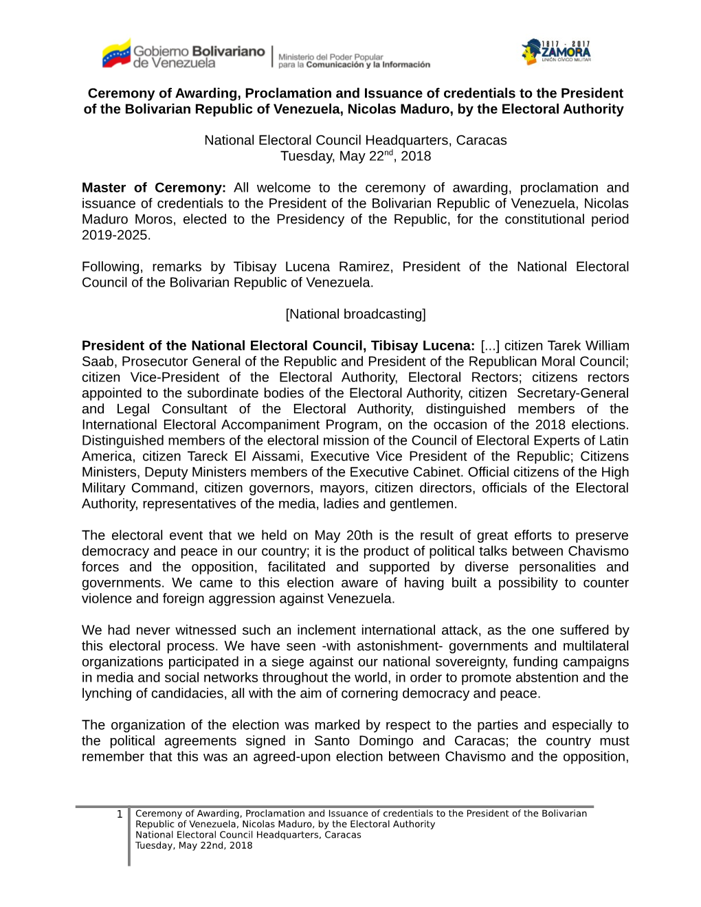 Ceremony of Awarding, Proclamation and Issuance of Credentials to the President of the Bolivarian Republic of Venezuela, Nicolas Maduro, by the Electoral Authority