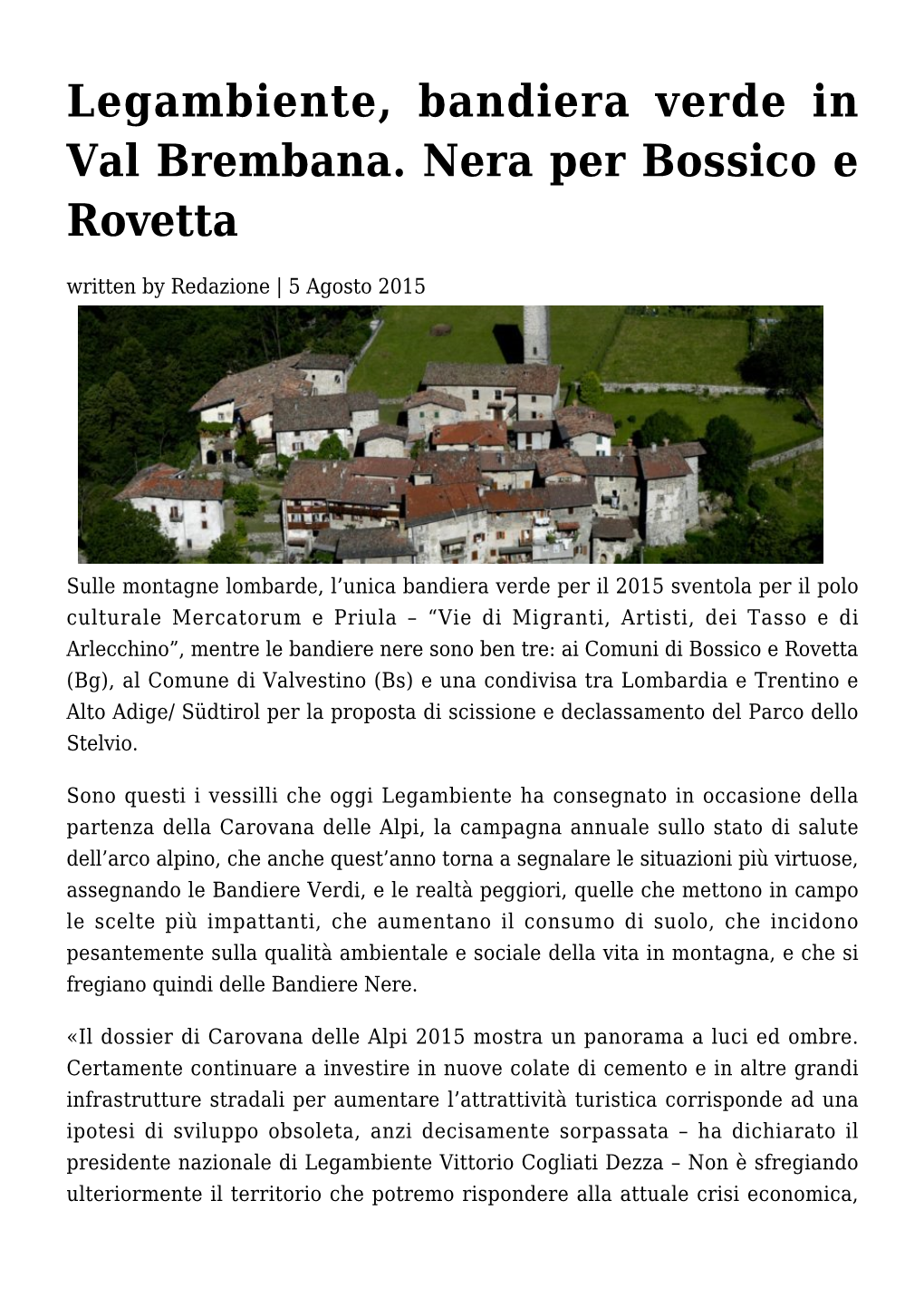 Legambiente, Bandiera Verde in Val Brembana. Nera Per Bossico E Rovetta Written by Redazione | 5 Agosto 2015