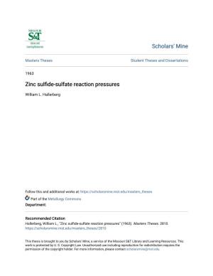Zinc Sulfide-Sulfate Reaction Pressures" (1963)